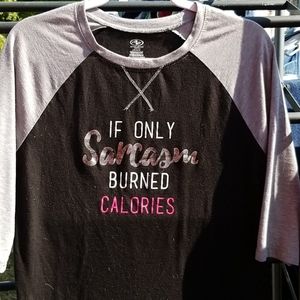 "If only Sarcasm burned calories" Baseball T